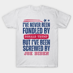 I've Never Been Fondled By Donald Trump But Joe Biden T-Shirt